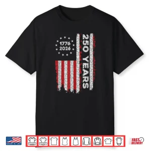 250 Years America Anniversary 250Th Independence 1776 2026 Shirt