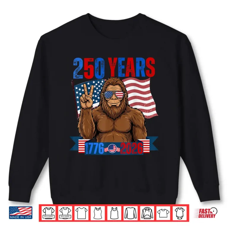 Sweatshirt 250 Anniversary USA Patriotic Bigfoot 250th 4th of July Shirt