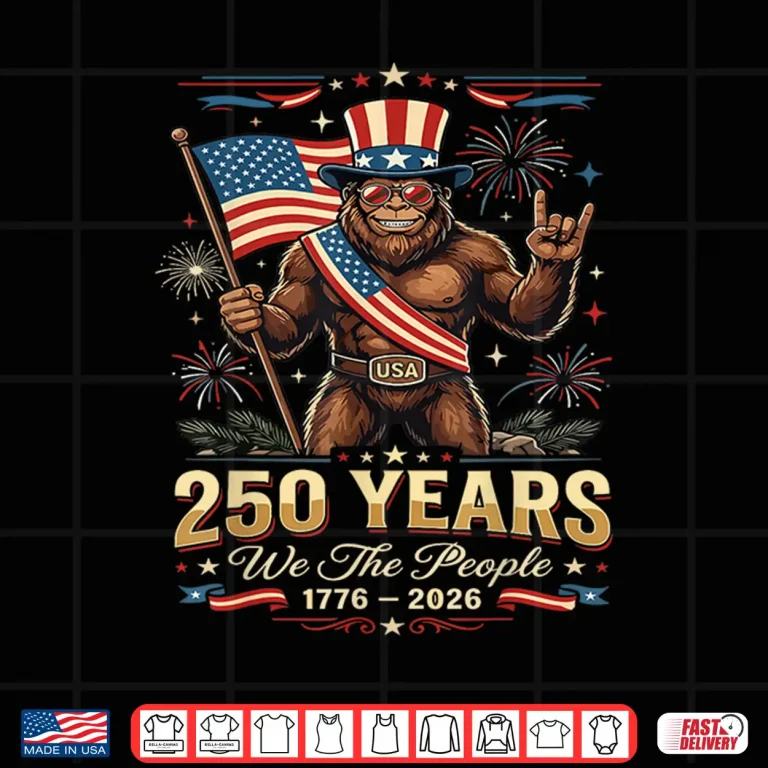Design Patriotic Sasquatch USA Vintage 250 Years Birthday 1776 2026 Shirt