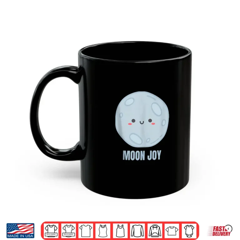 Mug Cute and Simple Moon Joy Shirt