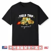 Field Trip Anyone Teacher Field Day Shirt