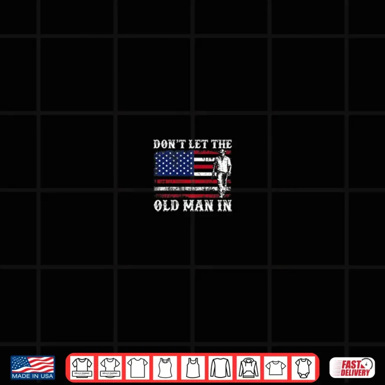 Design Retro Dont Let The Old Man in Cowboy US Flag for Men Women Shirt