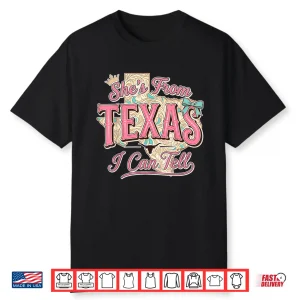 She’S From Texas I Can Tell Western Texas Retro Vintage Shirt