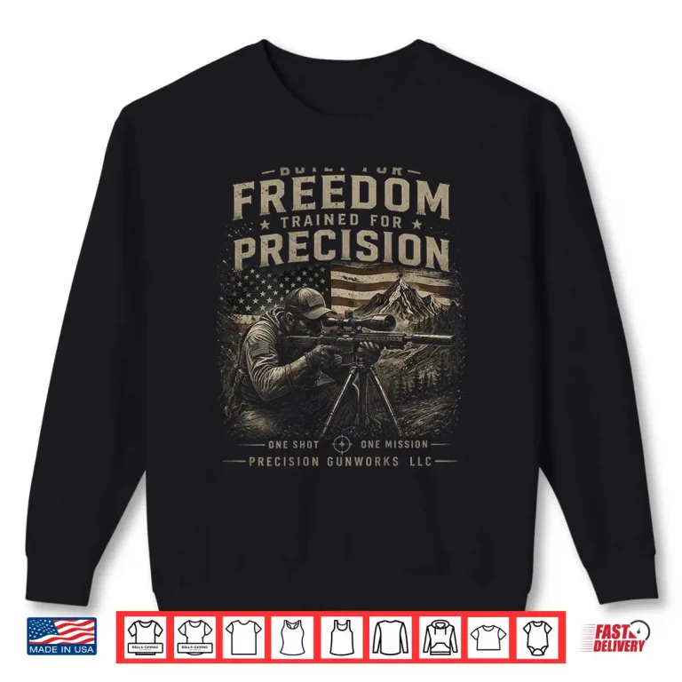 Sweatshirt Built for Freedom Long Range Shooting Tee Shirt