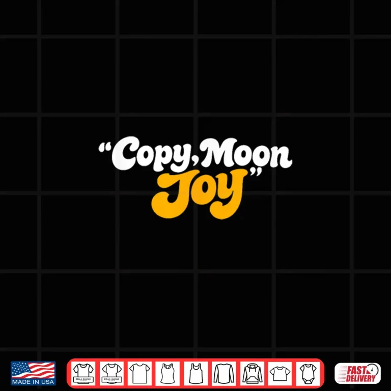 Design Copy Moon Joy Funny Lunar Tee Shirt