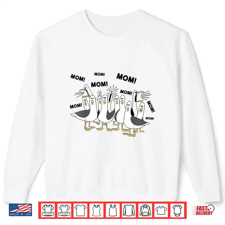Sweatshirt Funny Seagull Mom Mom Ocean Life Mothers Day Bird Animal Shirt