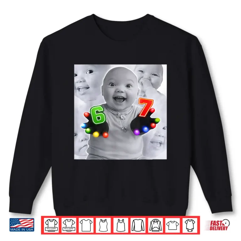 Gloving 67 Six Seven Niche Baby Funny Ai Baby Meme Shirt 2 Sweatshirt Gloving 67 Six Seven Niche Baby Funny AI Baby Meme Shirt