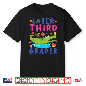 Later Gator Funny Alligator Kids Cute Third Grader Shirt