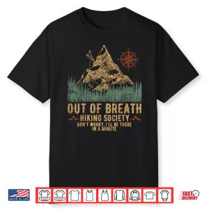 Out Of Breath Hiking Society Funny Mountain Climbing Shirt