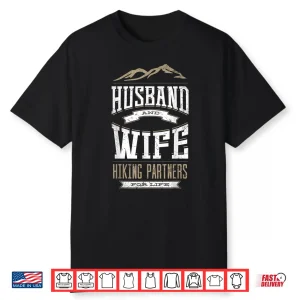 Husband Wife Life Partners Hiking Adventure Matching Shirt