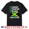 Luggage Passport No Kids Jamaica Bound Vacation Backpacking Shirt