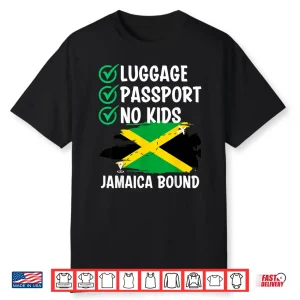 Luggage Passport No Kids Jamaica Bound Vacation Backpacking Shirt