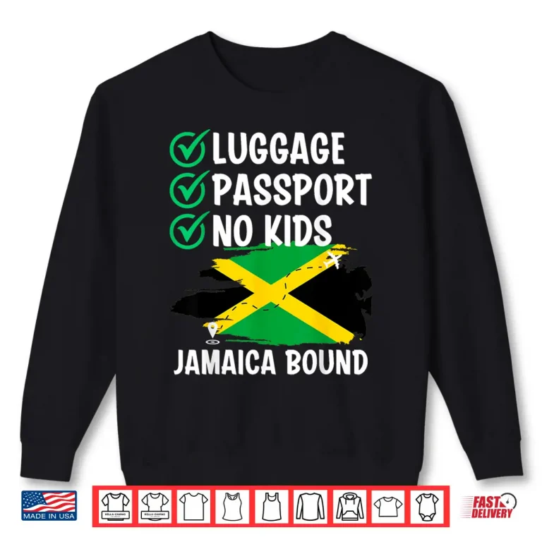 Sweatshirt Luggage Passport No Kids Jamaica Bound Vacation Backpacking Shirt