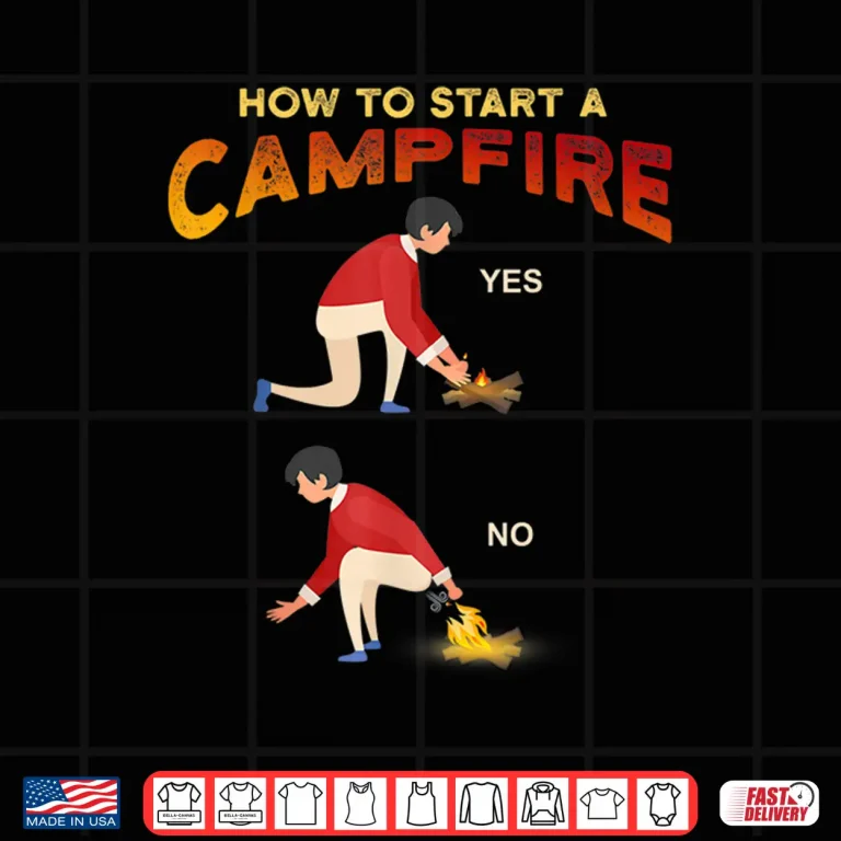 Design Funny Camping Hunting Hiking How to Start Campfire Meme Shirt