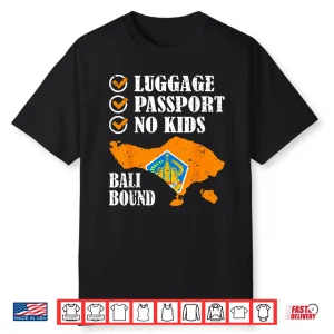 Luggage Passport No Kids Bali Bound Vacation Trip Matching Shirt