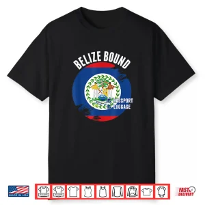 Belize Bound Country Travel Belizian Flag Vacation Trip Shirt
