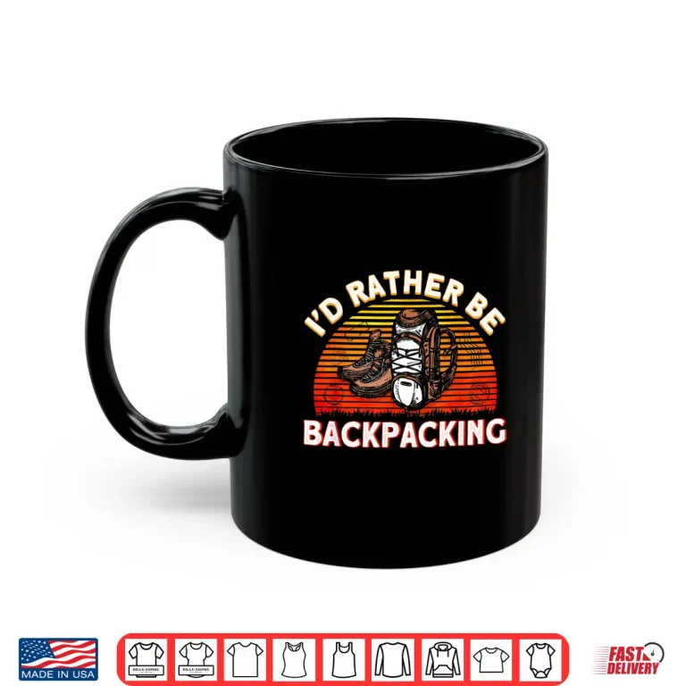 Mug Id Rather Be Backpacking Traveler Shirt