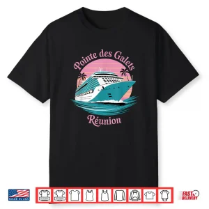 Pointe Des Galets Reunion Fun Sunset And Cruise Ship Shirt