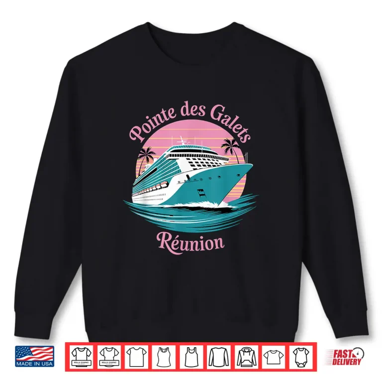 Sweatshirt Pointe des Galets Reunion Fun Sunset and Cruise Ship Shirt