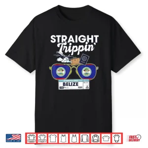 Straight Trippin’ Belize Vacation Tour Travel Trip Matching Shirt