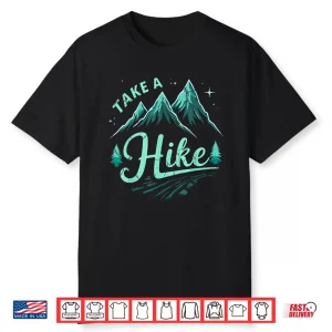 Funny Vintage Mountain Hiking Take A Hike Backpacking Shirt