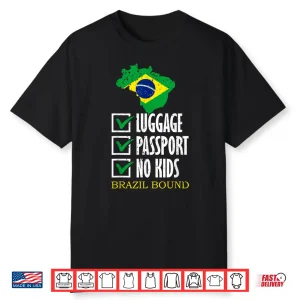 Luggage Passport No Kids Brazil Bound Vacation Trip Matching Shirt