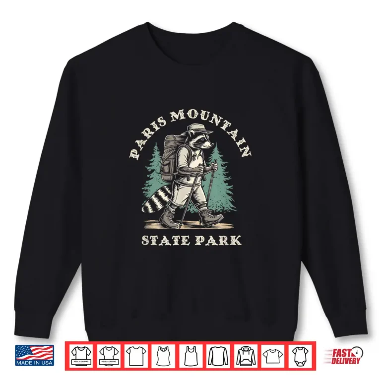 Sweatshirt Paris Mountain State Park South Carolina Hiking Raccoon Shirt