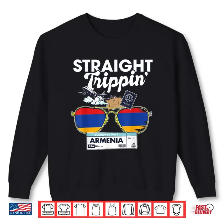 Sweatshirt Straight Trippin Armenia Vacation Tour Travel Trip Matching Shirt