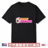 Doin’ Donuts Funny Drift Racing Car Enthusiast Shirt