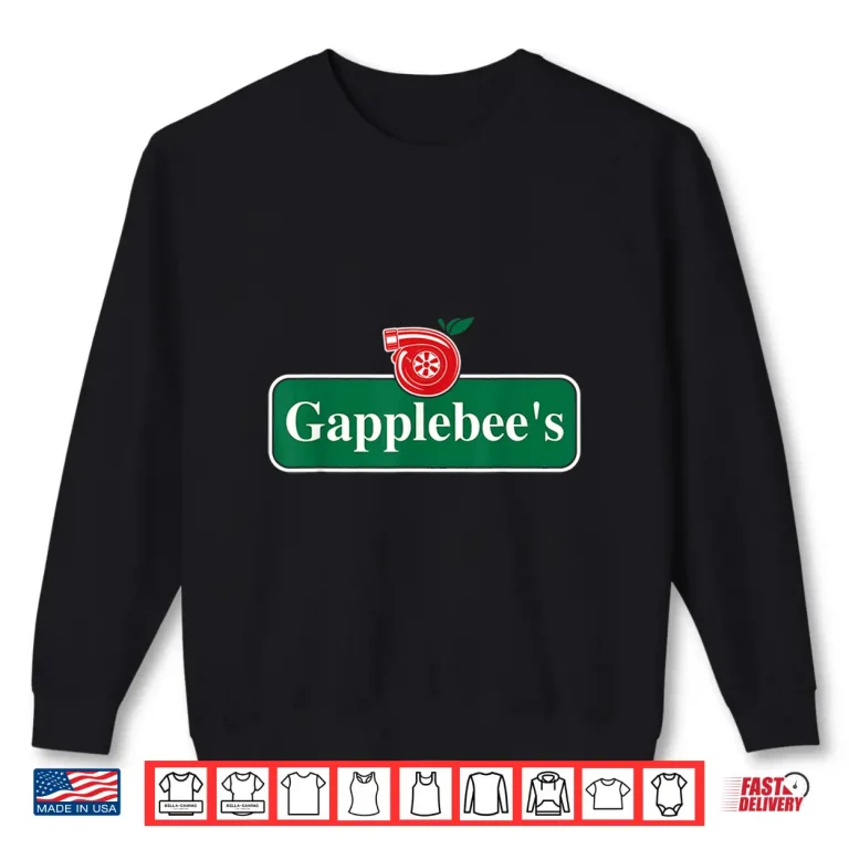 Sweatshirt Gapplebees Funny Turbo Race Car Enthusiast Racing Shirt
