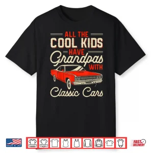 Grandpas With Classic Cars Funny Old Car Enthusiast Shirt