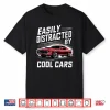 Vintage Muscle Car Easily Distracted By Cool Cars Shirt