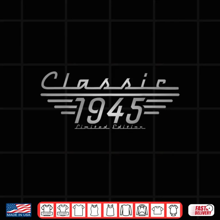 Design 80th Birthday Classic Limited Edition 1945 80 year old Shirt