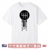 Happiness Is Not Automatic But Manual Car Driving Shirt