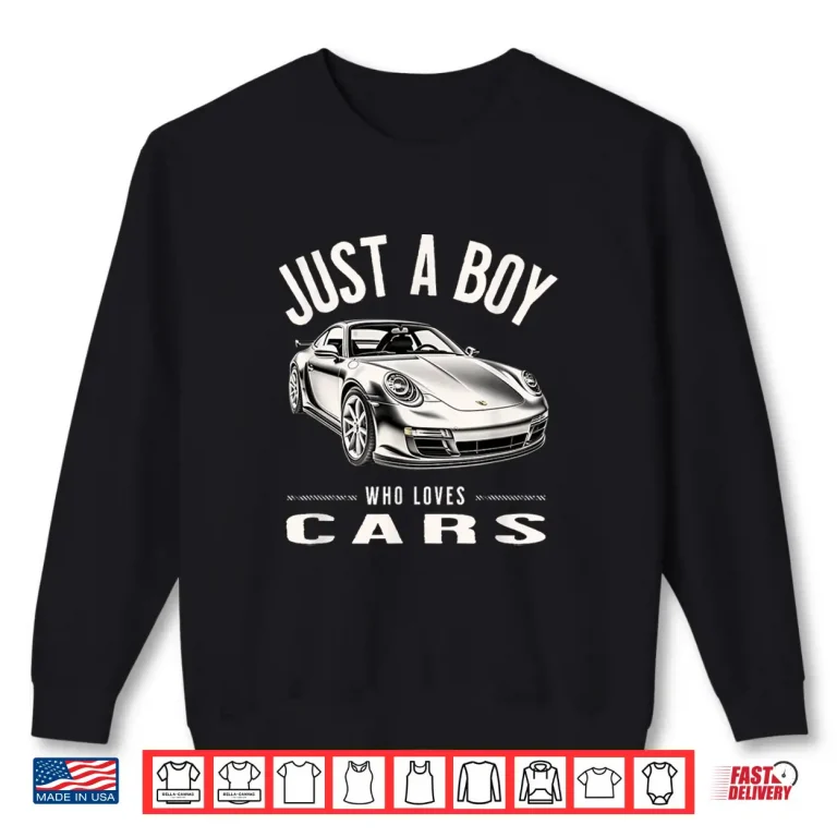 Sweatshirt Just a Boy Who Loves Cars Supercar Sports Car Shirt