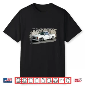 Obs Truck 90S Single Cab Lowered 1500 Truck Car Enthusiast Shirt