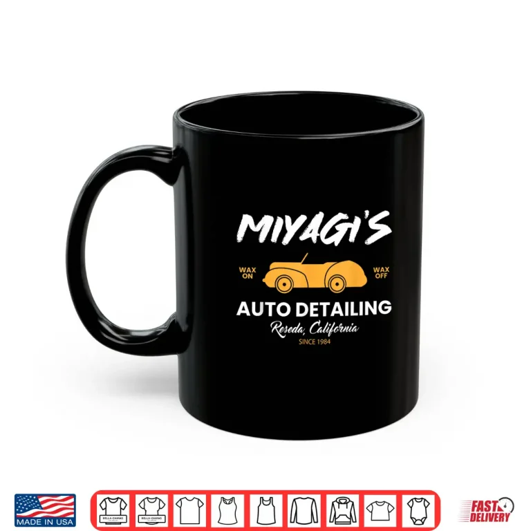 Mug Miyagis Auto Detailing Expert Car Care Enthusiast Gear Shirt