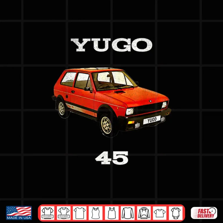 Design Yugo 45 the worst car in the world Enthusiast Shirt