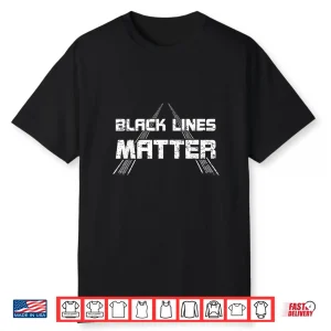 Black Lines Matter Car Burnout Skids Funny Car Enthusiast Shirt