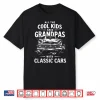Car Guy Grandpas With Classic Cars Dad Old Car Enthusiast Shirt