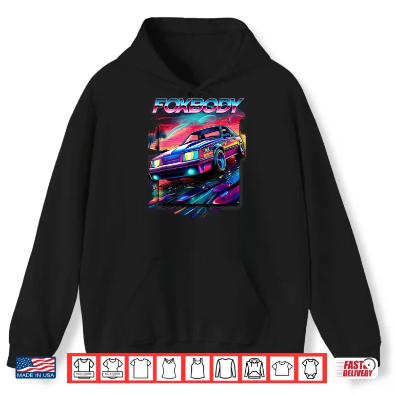 Hoodie Foxbody Foxbody Nation Foxbody stang Car enthusiast Shirt