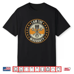 I Am The Warranty Car’S Mens Garage Car Lovers Enthusiast Shirt