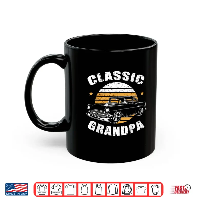 Mug Grandpa Vintage Retro Classic Funny Car Lover Enthusiast Shirt