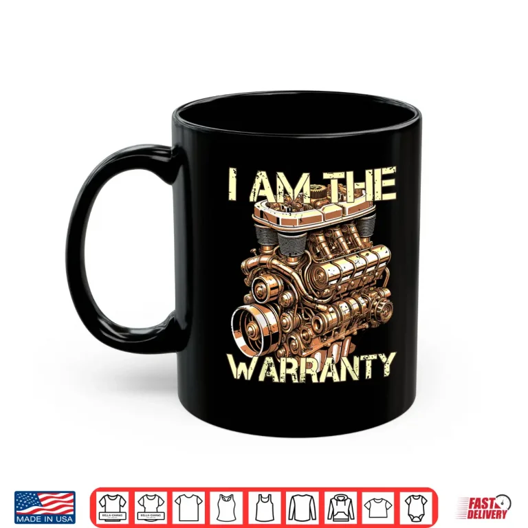 Mug I Am The Warranty Car Enthusiast Mens Graphic Shirt