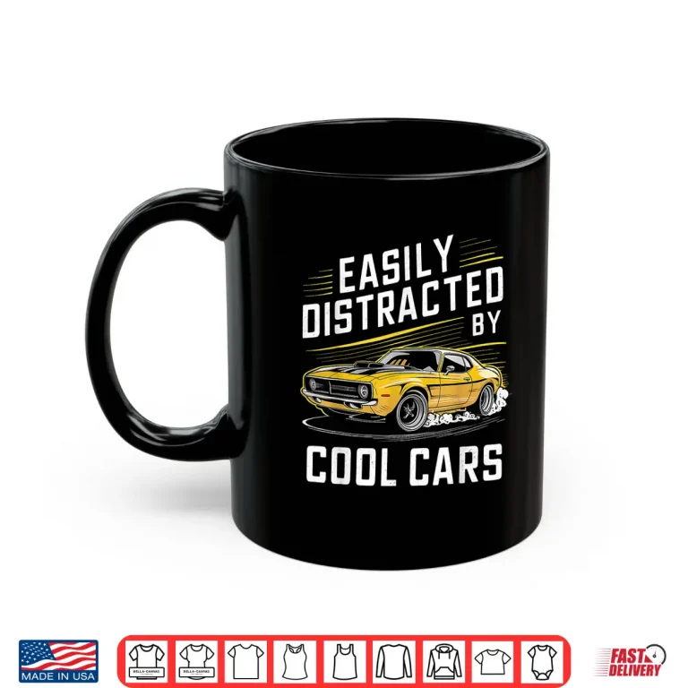 Mug Mens Boys Vintage Muscle Car Easily Distracted by Cool Cars Shirt