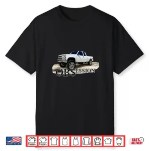 Obs Truck Obsession Lifted 1500 Classic Car Enthusiast Shirt