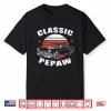 Pepaw Vintage Retro Classic Funny Car Lover Enthusiast Shirt