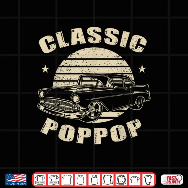 Design Poppop Vintage Retro Classic Funny Car Lover Enthusiast Shirt