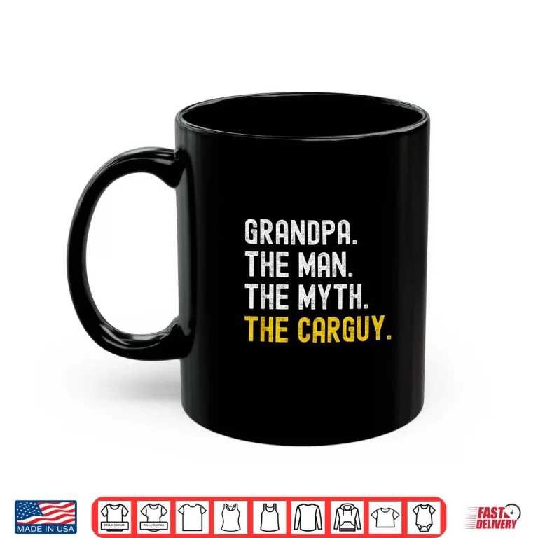 Mug Carguy Car Guy Grandpa Auto Mechanic Enthusiast Salesman Shirt