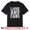 Funny Saying Car Lover Mechanic Garage Quote Husband Wife Shirt